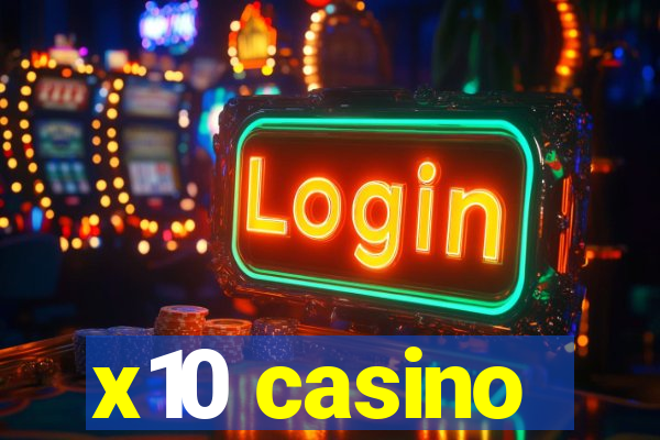 x10 casino